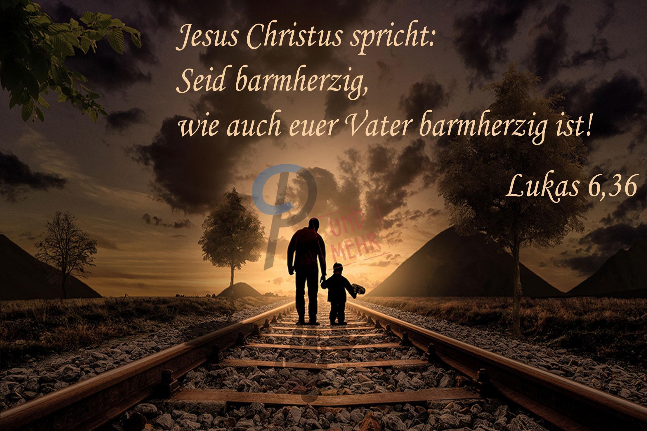 Jesus Christus Spricht Seid Barmherzig Wie Auch Euer Vater Barmherzig Ist Christliche Poster 7634