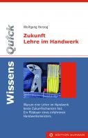 Zukunft Lehre im Handwerk, Wolfgang Herzog (E-Book)